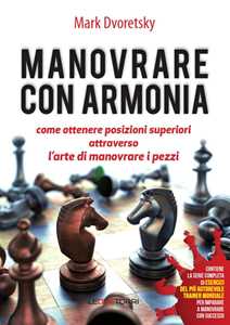 Manovrare con armonia. Come ottenere posizioni superiori attraver...