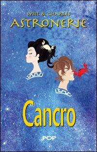 Astronerie. Cancro. Il folle zodiaco di Sybil & Charles - Sybil & Charles - Libro POP 2011 | Libraccio.it