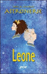 Astronerie. Leone. Il folle zodiaco di Sybil & Charles - Sybil & Charles - Libro POP 2011 | Libraccio.it