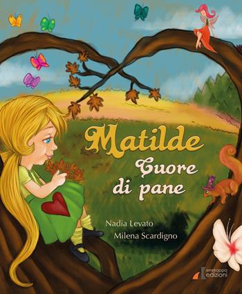 Matilde cuore di pane. Ediz. illustrata - Nadia Levato - Libro Errekappa 2018 | Libraccio.it