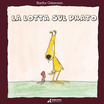 La lotta sul prato - Bárdur Oskarsson - Libro Errekappa 2019 | Libraccio.it