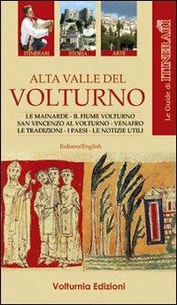 Alta valle del Volturno. Ediz. multilingue  - Libro Volturnia Edizioni 2009 | Libraccio.it
