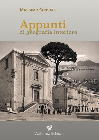 Appunti di geografia interiore - Massimo Sensale - Libro Volturnia Edizioni 2019 | Libraccio.it