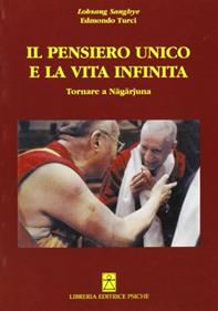 Il pensiero unico e la vita infinita - Edmondo Turci, Edmondo Turci - Libro Psiche 2009, Civiltà dell'Oriente | Libraccio.it