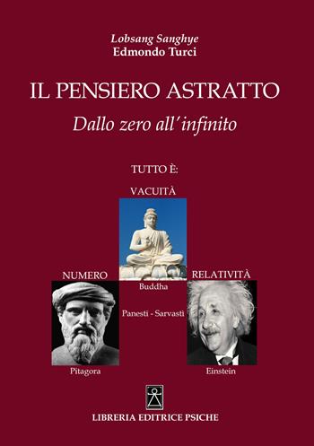 Il pensiero astratto. Dallo zero all'infinito - Sanghye Lobsang, Lobsang Sanghye - Libro Psiche 2019 | Libraccio.it