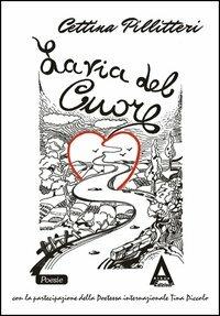La via del cuore - Cettina Pillitteri - Libro Albus Edizioni 2013, Le parole per te | Libraccio.it