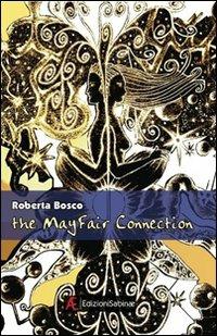 The Mayfair connection - Roberta Bosco - Libro Edizioni Sabinae 2008 | Libraccio.it