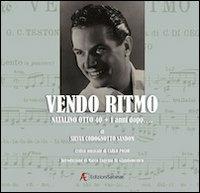 Vendo ritmo. Natalino Otto 40 + 1 anni dopo.. Con 2 CD Audio. Con DVD - Silvia Codognotto Sandon - Libro Edizioni Sabinae 2011, Musica | Libraccio.it