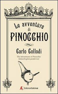 Le avventure di Pinocchio. Ediz. italiana e inglese - Carlo Collodi - Libro Edizioni Sabinae 2012, Grandi classici | Libraccio.it