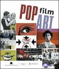 Pop film art  - Libro Edizioni Sabinae 2012, Cinema | Libraccio.it