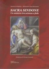 Sacra Sindone. Un mistero tra scienza e fede