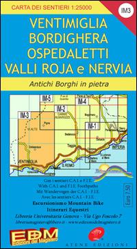 IM 3 Imperia, Ventimiglia, Pigna, alta via dei monti liguri 1:25.000 - Nico Di Biasio, Stefano Tarantino - Libro Edizioni del Magistero 2021, Carta dei sentieri | Libraccio.it
