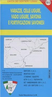 SV 2 Savona, Varazze, Celle, Vado, Savona e fortificazioni savonesi 1:25.000 - Giorgio Mazzarello, Stefano Tarantino - Libro Edizioni del Magistero 2008, Carta dei sentieri | Libraccio.it