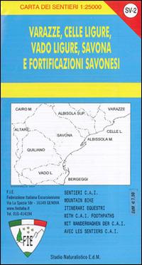 SV-2 Varazze, Celle Ligure, Vado Ligure, Savona e fortificazioni savonesi. Carta dei sentieri 1:25.000  - Libro Edizioni del Magistero 2014 | Libraccio.it