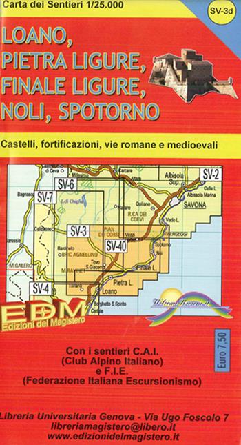 Carta dei sentieri Finale Ligurie, Loano, Pietra Ligure, Noli, Spotorno, Varigotti. Carta dei sentieri 1:25.000  - Libro Edizioni del Magistero 2016 | Libraccio.it