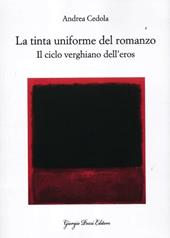 La tinta uniforme del romanzo. Il ciclo verghiano dell'eros