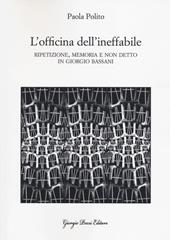 L' officina dell'ineffabile. Ripetizione, memoria e non detto in Giorgio Bassani