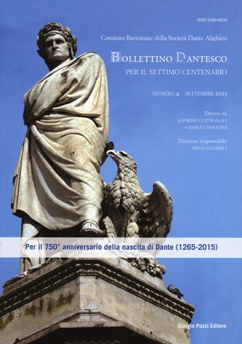 Bollettino dantesco. Per il settimo centenario (2015). Vol. 4  - Libro Giorgio Pozzi Editore 2015 | Libraccio.it