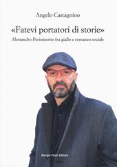 «Fatevi portatori di storie». Alessandro Perissinotto fra giallo e romanzo sociale