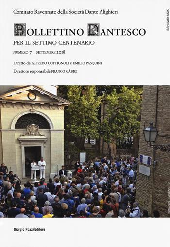 Bollettino dantesco. Per il settimo centenario (2018). Vol. 7  - Libro Giorgio Pozzi Editore 2018 | Libraccio.it