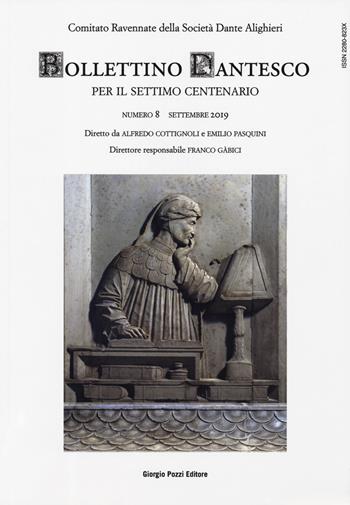 Bollettino dantesco. Per il settimo centenario (2019). Vol. 8  - Libro Giorgio Pozzi Editore 2019 | Libraccio.it