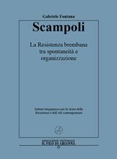 Scampoli. La Resistenza brembana tra spontaneità e organizzazione