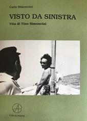 Visto da sinistra. Vita di Tino Simoncini