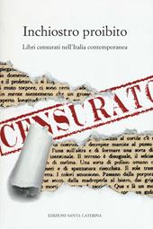 Inchiostro proibito. Libri censurati nell'Italia contemporanea