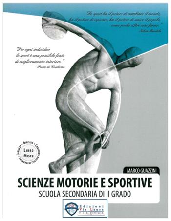 Scienze motorie e sportive. - Marco Guazzini - Libro Via Laura 2013 | Libraccio.it