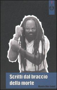 Scritti dal braccio della morte - Mumia Abu-Jamal - Libro Bepress 2010, Atomi | Libraccio.it