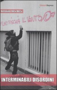 Interminabili disordini - Antonino A. Alesi - Libro Bepress 2011 | Libraccio.it