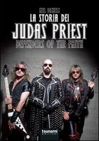 La storia dei Judas Priest - Neil Daniels - Libro Tsunami 2011, Gli uragani | Libraccio.it