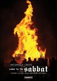 Come to the sabbat. I suoni per le idee della Britannia esoterica - Antonello Cresti - Libro Tsunami 2011, Le tempeste | Libraccio.it