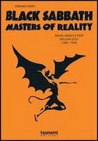 Black Sabbath. Masters of reality. Dischi, musica e testi dell'era Ozzy (1969-1978) - Stefano Cerati - Libro Tsunami 2012, Le tormente | Libraccio.it