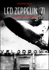 Led Zeppelin '71. La notte del Vigorelli