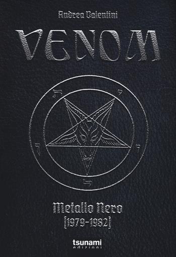 Venom. Metallo nero (1979-1982) - Andrea Valentini - Libro Tsunami 2015, Gli uragani | Libraccio.it