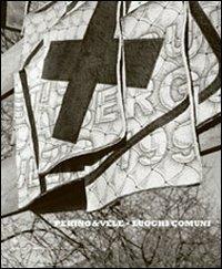 Perino & Vele. Luoghi comuni. Ediz. italiana e inglese  - Libro Fondazione Arnaldo Pomodoro 2011 | Libraccio.it