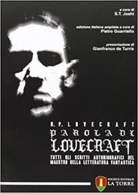 Parola di Lovecraft. Tutti gli scritti autobiografici del maestro della letteratura fantastica - Howard P. Lovecraft - Libro La Torre Editrice 2012 | Libraccio.it
