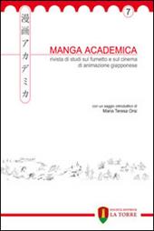 Manga Academica. Rivista di studi sul fumetto e sul cinema di animazione giapponese (2014). Vol. 7