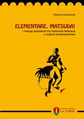 Elementare, Matsuda! I «manga» polizieschi tra tradizione letteraria e cultura contemporanea