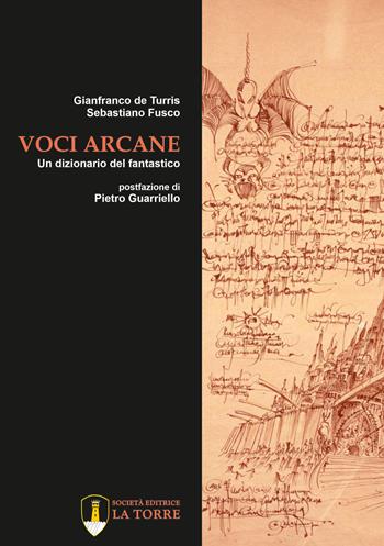 Voci arcane. Un dizionario del fantastico - Gianfranco De Turris, Sebastiano Fusco - Libro La Torre Editrice 2026, Letture | Libraccio.it