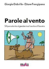 Parole al vento - Giorgio Dobrilla - Libro Praxis 3 2019 | Libraccio.it