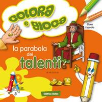 La parabola dei talenti. Colora e gioca  - Libro Rotas 2013, Paraboleggiamo | Libraccio.it