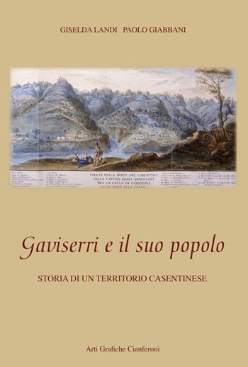 Gaviserri e il suo popolo. Storia di un territorio casentinese - Giselda Landi, Paolo Giabbani - Libro AGC 2012 | Libraccio.it