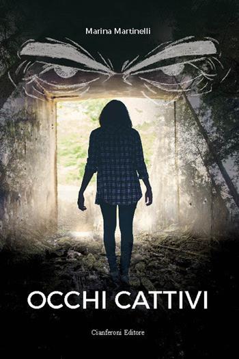 Occhi cattivi - Marina Martinelli - Libro AGC 2017 | Libraccio.it