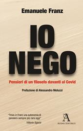 Io nego. Pensieri di un filosofo davanti al Covid