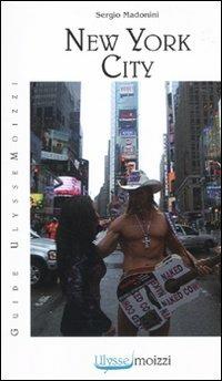 New York City - Sergio Madonini - Libro Guidemoizzi 2010 | Libraccio.it