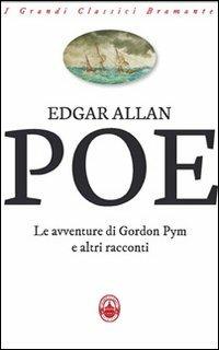 Le avventure di Gordon Pym e altri racconti - Edgar Allan Poe - Libro Guide Moizzi 2012, I grandi classici Bramante | Libraccio.it
