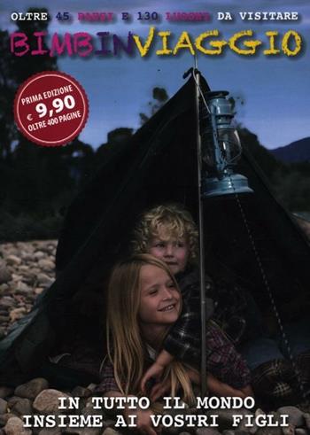 Bimbinviaggio. In tutto il mondo insieme ai vostri figli  - Libro Guide Moizzi 2012 | Libraccio.it