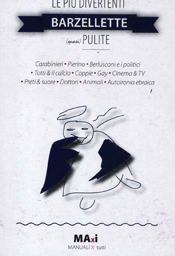 Le più divertenti barzellette (quasi) pulite - Marco Zulberti - Libro Guide Moizzi 2012, MAXI | Libraccio.it